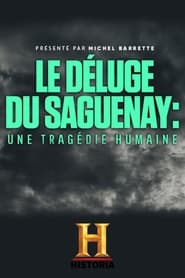 Poster Le déluge du Saguenay : une tragédie humaine