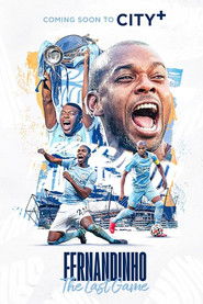 Fernandinho: The Last Game (2024)
