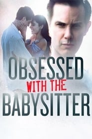 Obsessed with the Babysitter постер