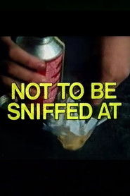 Not To Be Sniffed At