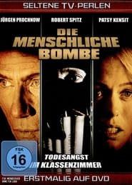 Poster Die menschliche Bombe - Todesangst im Klassenzimmer