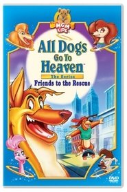 Poster All Dogs Go to Heaven: Friends to the Rescue 1996