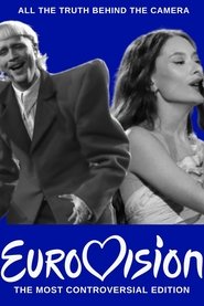 Eurovision: The Most Controversial Edition