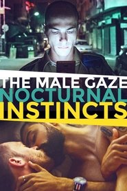 The Male Gaze: Nocturnal Instincts 2021