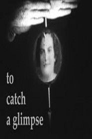 To Catch a Glimpse (1997)