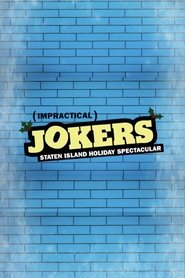 Impractical Jokers: The Staten Island Holiday Spectacular (2018)