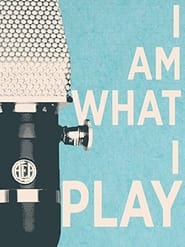 I Am What I Play (2015)
