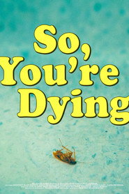 So, You're Dying