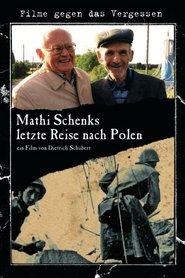 Mathi Schenk's Last Journey to Poland (2002)