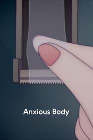 Anxious Body 2021