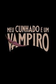 Meu cunhado é um vampiro