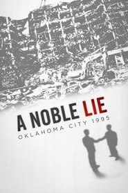 Poster A Noble Lie: Oklahoma City 1995