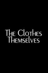 Poster The Clothes Themselves 2018