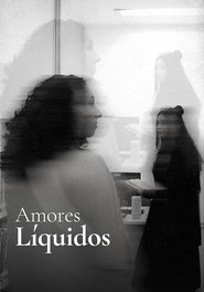 Amores Liquidos 2025 Бесплатан неограничен приступ
