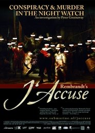 Rembrandt’s J’Accuse…! (2008) Rembrandt’s J’Accuse…! (2008)