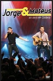 Poster Jorge & Mateus - Ao Vivo em Goiânia 2007