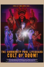 The Community Pool Lifeguard Cult of Doom! streaming