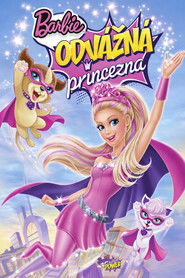 Barbie: Odvážná princezna