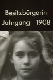 Poster Besitzbürgerin, Jahrgang 1908