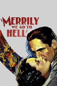 Merrily We Go to Hell постер