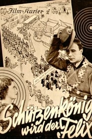 Schützenkönig wird der Felix (1934)