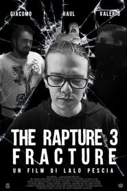 The Rapture 3 - Fracture streaming