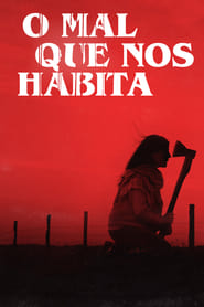 Assistir O Mal que Nos Habita Online HD