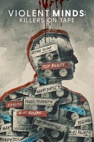 Violent Minds: Killers on Tape (2023)