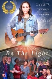 Full Cast of Be the Light