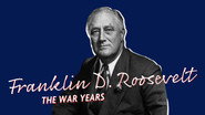 FDR: The War Years