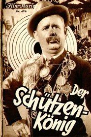 Watch Der Schützenkönig Full Movie Online 1932