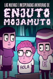 Las nuevas e inesperadas aventuras de Enjuto Mojamuto (2010)