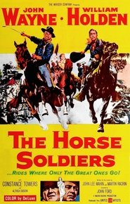 The Horse Soldiers (1959) The Horse Soldiers (1959)