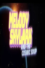 Melody Skylark And The Cosmic Soup) Melody Skylark And The Cosmic Soup (2023)