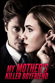 My Mother’s Killer Boyfriend (2019)