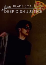 Blade Coal: Deep Dish Justice