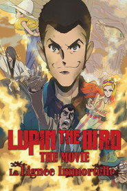 Lupin the IIIrd the Movie : La lignée immortelle