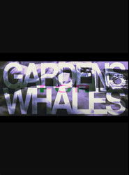 GARDENS FOR WHALES (2024)