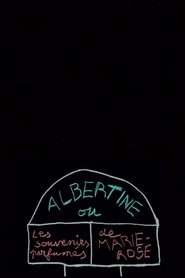 Albertine, ou le souvenir parfumé de Marie Rose Albertine, ou le souvenir parfumé de Marie Rose