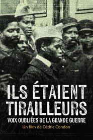 Ils étaient tirailleurs, voix oubliées de la Grande Guerre (2025)