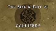 The Rise & Fall of Gallifrey