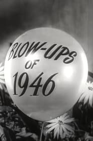 Full Cast of Blow-Ups of 1946