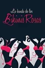 Poster La banda de los bikinis rosas
