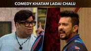 Comedy Khatam Ladai Chalu