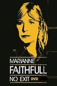 Marianne Faithfull - No Exit streaming