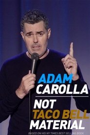 Adam Carolla: Not Taco Bell Material (2018) Adam Carolla: Not Taco Bell Material (2018)