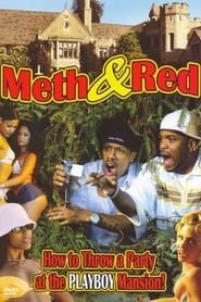 Meth & Red: How to Throw a Party at the Playboy Mansion