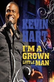 Kevin Hart: I’m a Grown Little Man (2009)