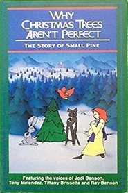 Why Christmas Trees Aren't Perfect: The Story of Small Pine (1990)