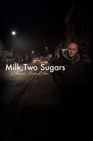 Milk, Two Sugars (A Jamie Powell Film)